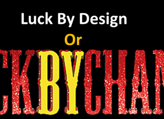 Luck By Chance Or Luck By Design !