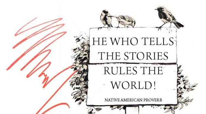 Skill of Storytelling he who tells the stories rules the world